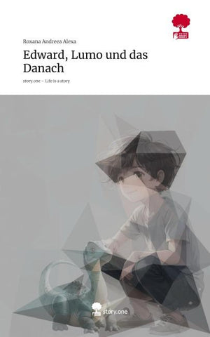 Edward, Lumo und das Danach. Life is a Story - story.one