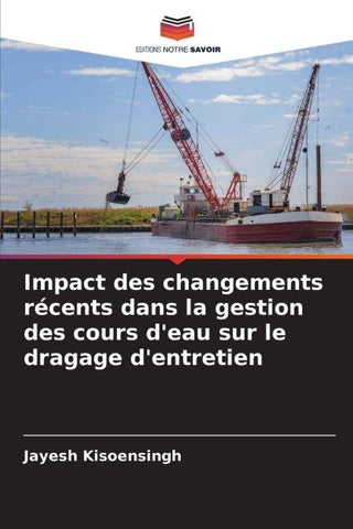Impact des changements récents dans la gestion des cours d'eau sur le dragage d'entretien