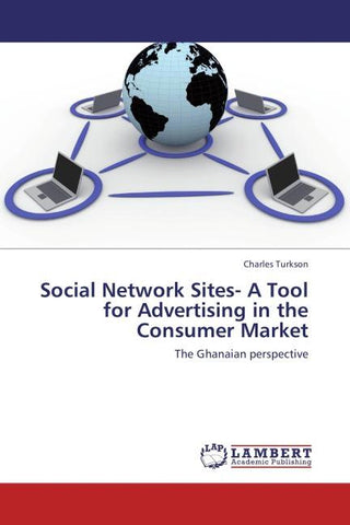 Social Network Sites- A Tool for Advertising in the Consumer Market