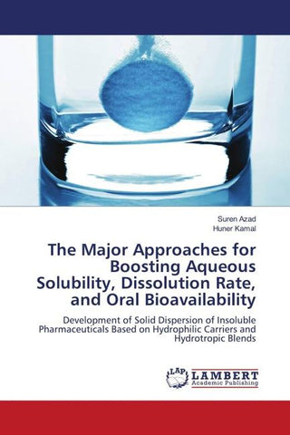 The Major Approaches for Boosting Aqueous Solubility, Dissolution Rate, and Oral Bioavailability
