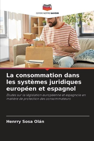 La consommation dans les systèmes juridiques européen et espagnol