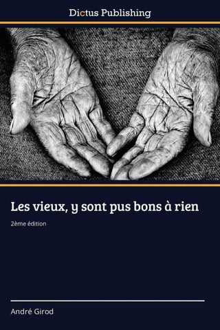 Les vieux, y sont pus bons à rien