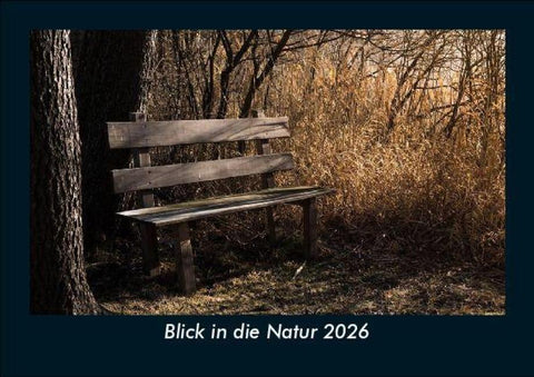 Blick in die Natur 2026 Fotokalender DIN A5