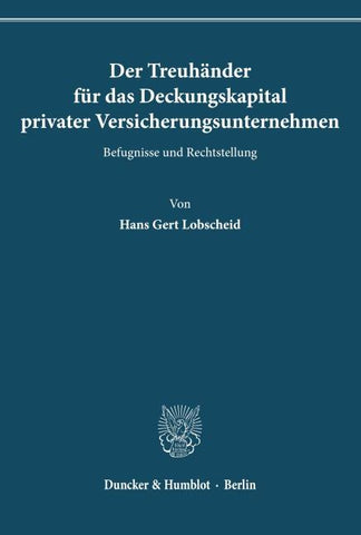 Der Treuhänder für das Deckungskapital privater Versicherungsunternehmen.