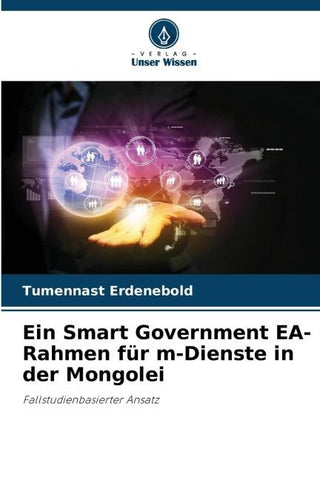 Ein Smart Government EA-Rahmen für m-Dienste in der Mongolei