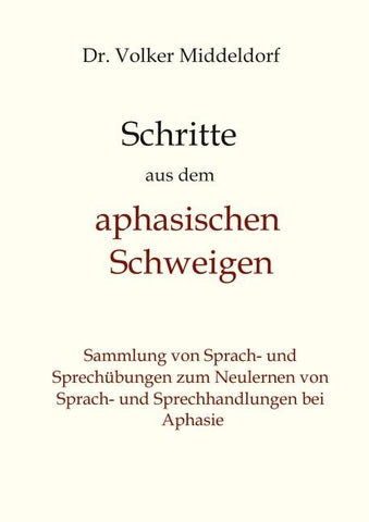 Schritte aus dem aphasischen Schweigen