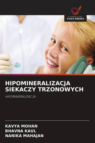HIPOMINERALIZACJA SIEKACZY TRZONOWYCH