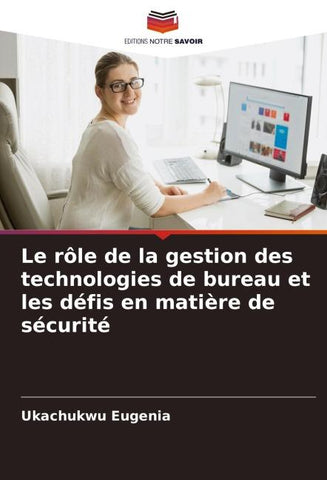 Le rôle de la gestion des technologies de bureau et les défis en matière de sécurité