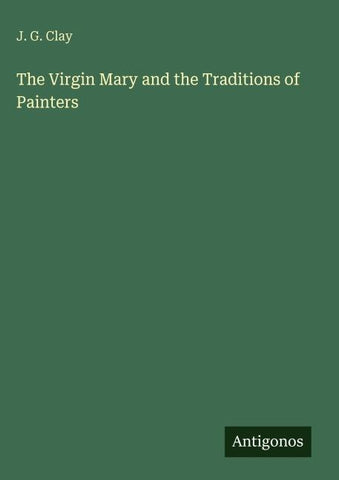 The Virgin Mary and the Traditions of Painters