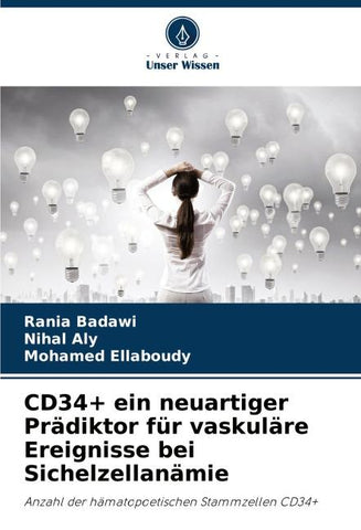 CD34+ ein neuartiger Prädiktor für vaskuläre Ereignisse bei Sichelzellanämie