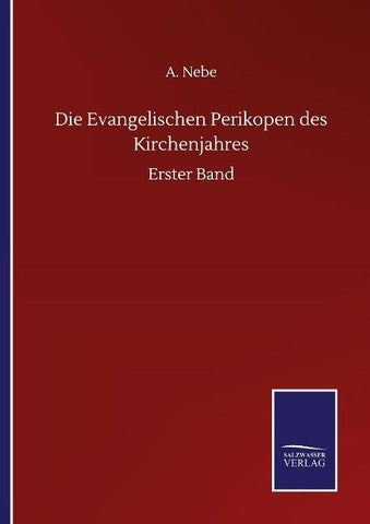 Die Evangelischen Perikopen des Kirchenjahres