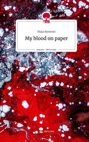My blood on paper. Life is a Story - story.one
