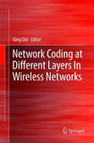 Network Coding at Different Layers in Wireless Networks