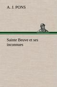 Sainte Beuve et ses inconnues