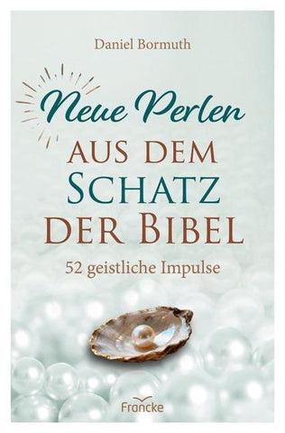 Neue Perlen aus dem Schatz der Bibel