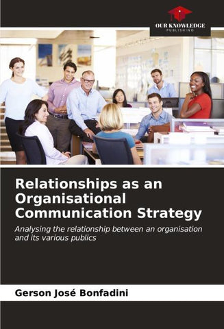 Relationships as an Organisational Communication Strategy