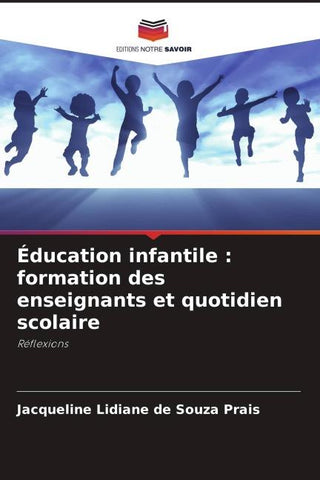 Éducation infantile : formation des enseignants et quotidien scolaire