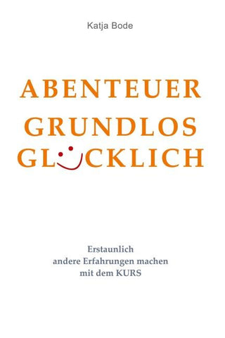 ABENTEUER GRUNDLOS GLÜCKLICH