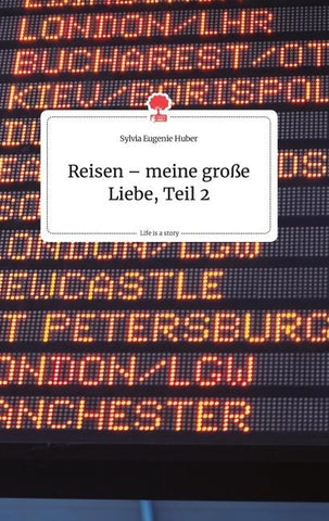Reisen ¿ meine große Liebe, Teil 2. Life is a Story - story.one