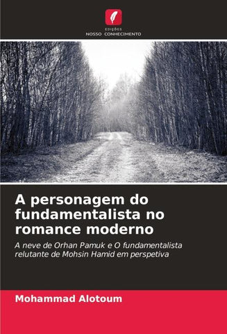 A personagem do fundamentalista no romance moderno