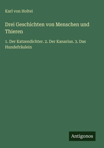Drei Geschichten von Menschen und Thieren