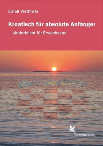 Kroatisch für absolute Anfänger/Lehrbuch