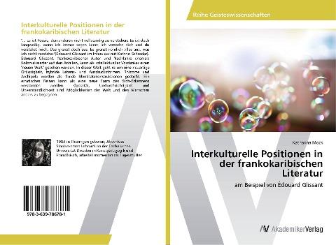 Interkulturelle Positionen in der frankokaribischen Literatur