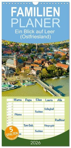 Familienplaner 2026 - Ein Blick auf Leer (Ostfriesland) mit 5 Spalten (Wandkalender, 21 x 45 cm) CALVENDO