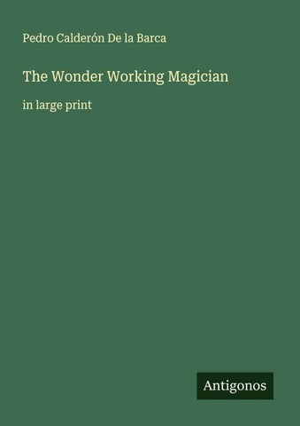 The Wonder Working Magician