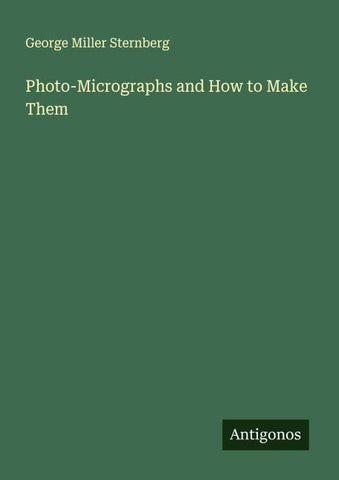 Photo-Micrographs and How to Make Them