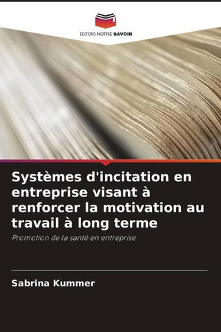 Systèmes d'incitation en entreprise visant à renforcer la motivation au travail à long terme