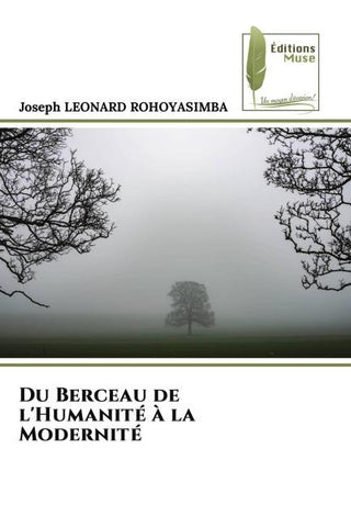 Du Berceau de l'Humanité à la Modernité