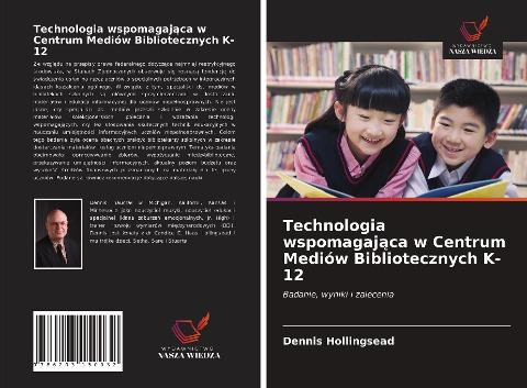 Technologia wspomagaj¿ca w Centrum Mediów Bibliotecznych K-12