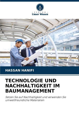 TECHNOLOGIE UND NACHHALTIGKEIT IM BAUMANAGEMENT