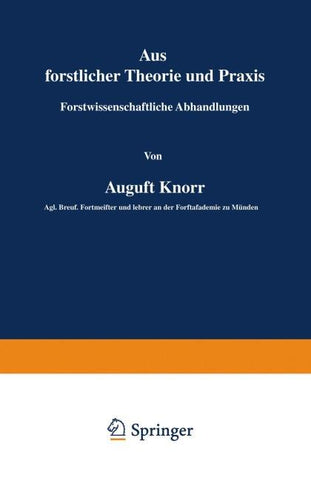 Aus forstlicher Theorie und Praxis