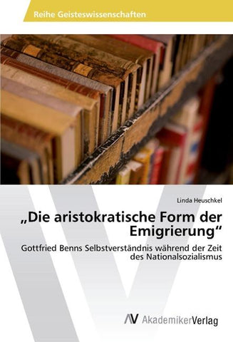"Die aristokratische Form der Emigrierung"