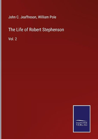 The Life of Robert Stephenson