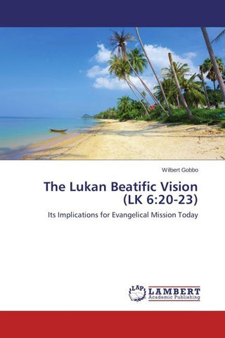 The Lukan Beatific Vision (LK 6:20-23)