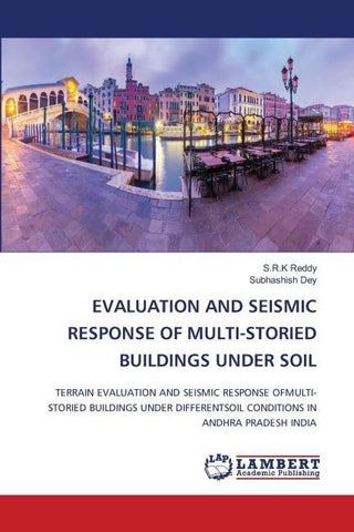 EVALUATION AND SEISMIC RESPONSE OF MULTI-STORIED BUILDINGS UNDER SOIL