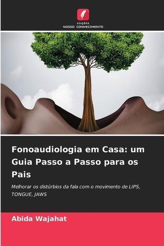 Fonoaudiologia em Casa: um Guia Passo a Passo para os Pais