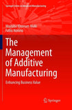 The Management of Additive Manufacturing