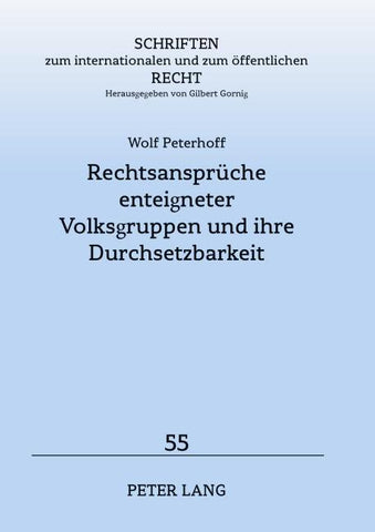 Rechtsansprüche enteigneter Volksgruppen und ihre Durchsetzbarkeit