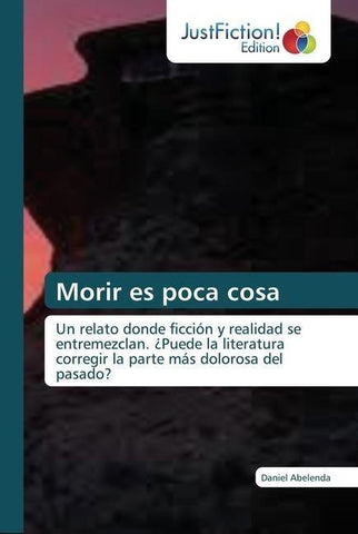 Morir es poca cosa