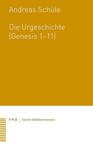 Die Urgeschichte (Genesis 1–11)