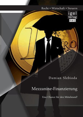 Mezzanine-Finanzierung: Eine Chance für den Mittelstand?