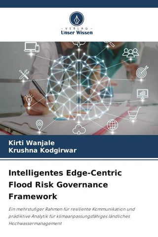 Intelligentes Edge-Centric Flood Risk Governance Framework