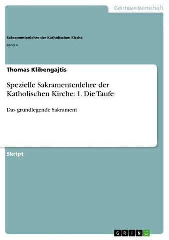 Spezielle Sakramentenlehre der Katholischen Kirche: 1. Die Taufe