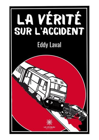 La vérité sur l'accident