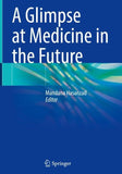 A Glimpse at Medicine in the Future