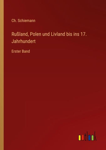 Rußland, Polen und Livland bis ins 17. Jahrhundert